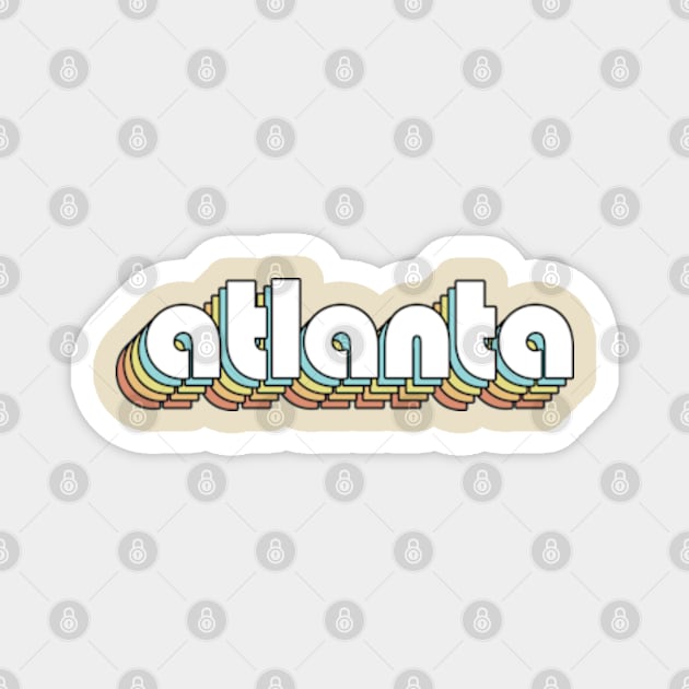 Atlanta - Retro Rainbow Typography Faded Style Magnet by Paxnotods