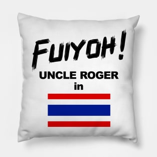 Uncle Roger World Tour - Fuiyoh - Thailand Pillow