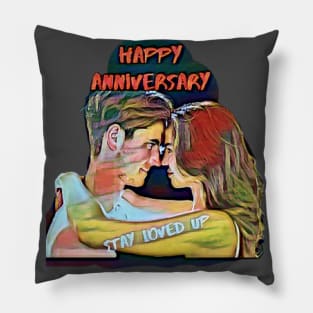 Happy Anniversary, stay loved up Pillow