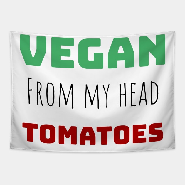 vegan from my head tomatoes Tapestry by Storfa101