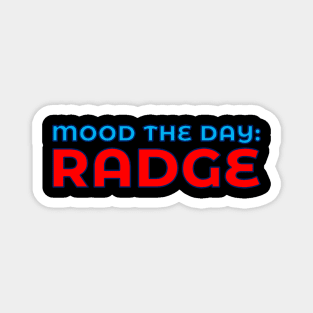 Scottish Humour - Mood The Day - Radge Magnet