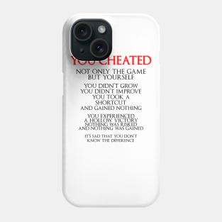 You Cheated Phone Case