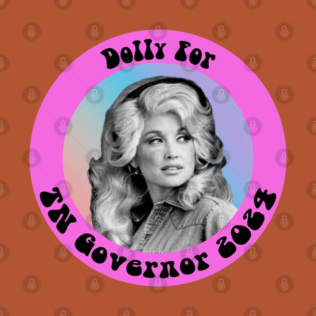 Dolly For Governor by BadAsh Designs