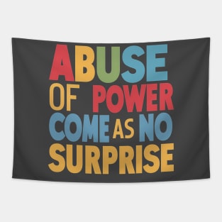 Abuse of Power Comes as No Surprise Design Tapestry