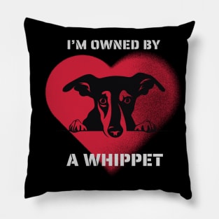 I am Owned by a Whippet Gift for Whippet Lovers Pillow