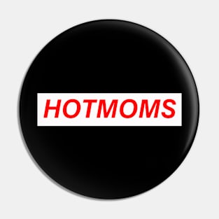 Hotmoms Pin