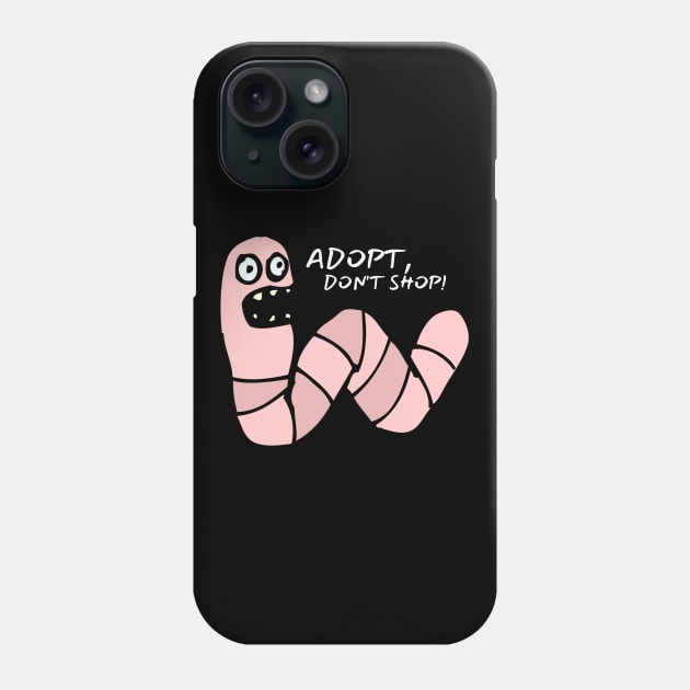 Adopt, Don't Shop. Funny and Sarcastic Saying Phrase, Humor Phone Case by JK Mercha