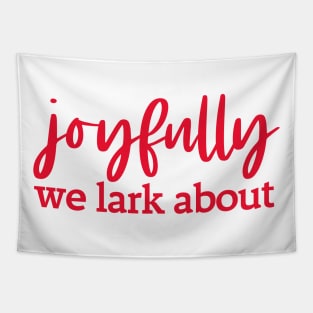 Alternative hymn lyrics: Joyfully we lark about (red text) Tapestry