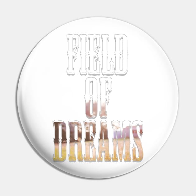 Field of Dreams Pin by afternoontees
