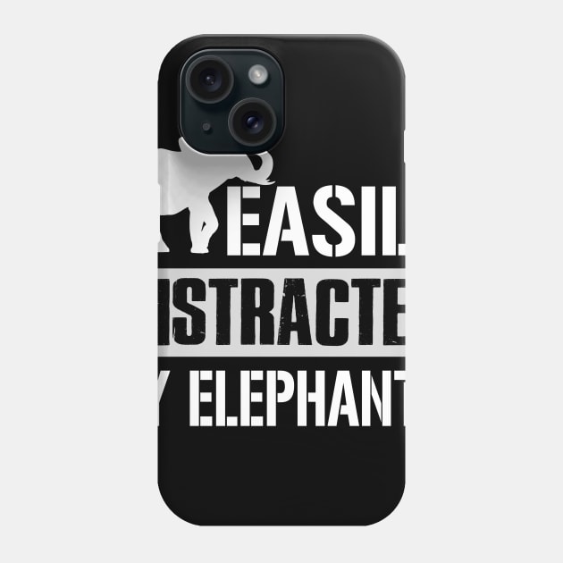 Easily Distracted By Elephants Phone Case by TeeWind