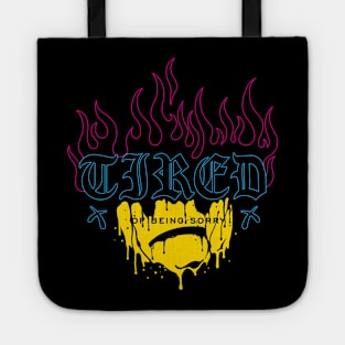 Tired of being sorry Tote