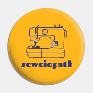 Sewists, Sewing Enthusiasts, Sewciopaths Pin