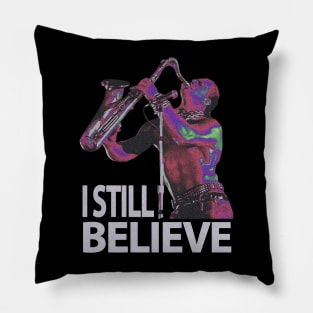 I Still Believe Vintage Pillow