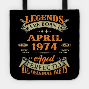 Legends Were Born In April 1974 50 Years Old 50th Birthday Gift Tote