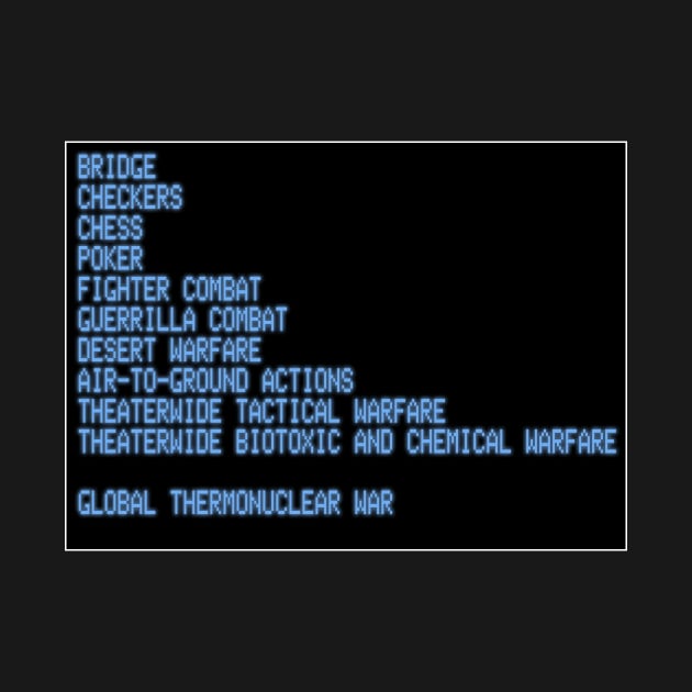 WarGames Selection Screen by BigOrangeShirtShop