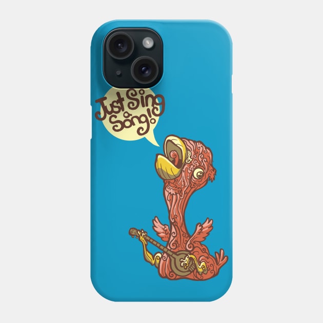 Just Sing A Song Phone Case by Zagazoo42