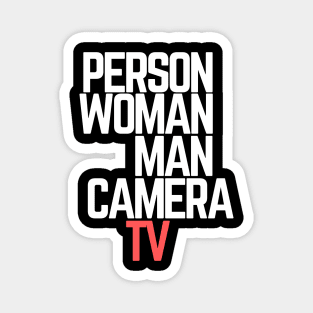 #personwomanmancameratv Person Woman Man Camera TV Magnet