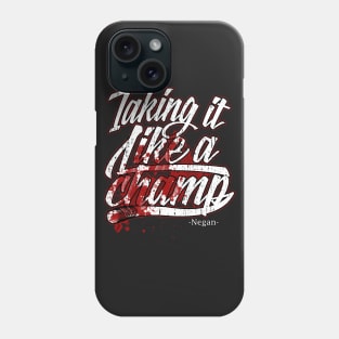 Taking It Like A Champ - NEGAN- Phone Case