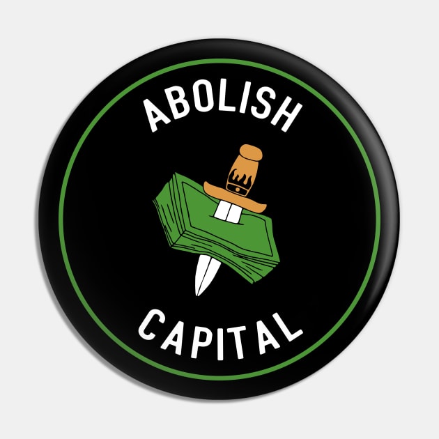 Abolish Capital Pin by Football from the Left