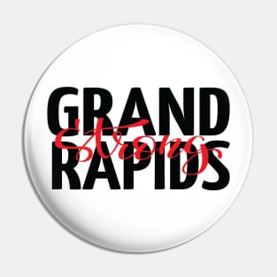 Grand Rapids Strong Michigan Raised Me Pin