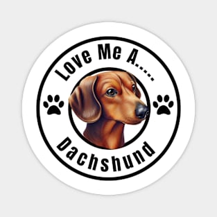 Love Me a Tan / Brown Dachshund (dark print for light background) Magnet