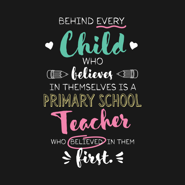 Great Primary School Teacher who believed - Appreciation Quote by BetterManufaktur