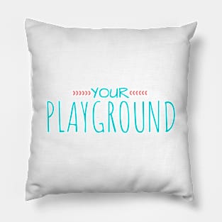 Your Playground Pillow