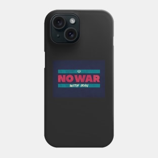 No War With Iran Phone Case