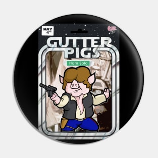 Gutter Pigs Ham Solo Pin