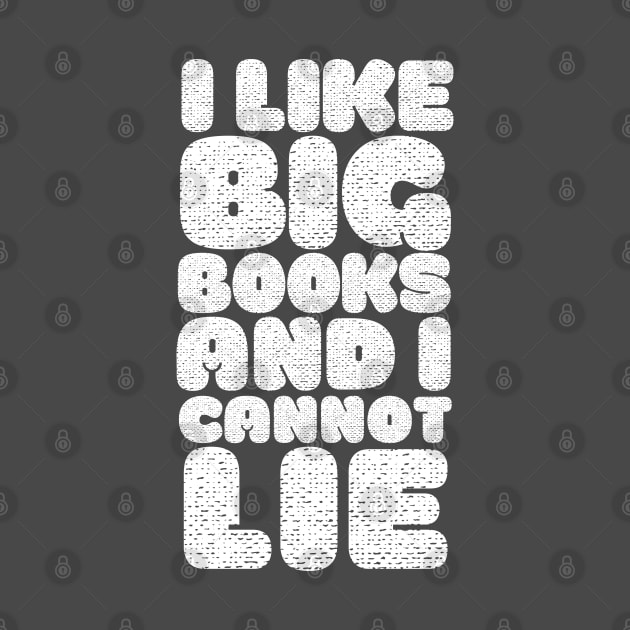 I Like Big Books And I Cannot Lie by DankFutura