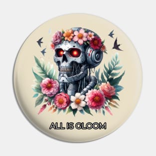 All Is Gloom Pin