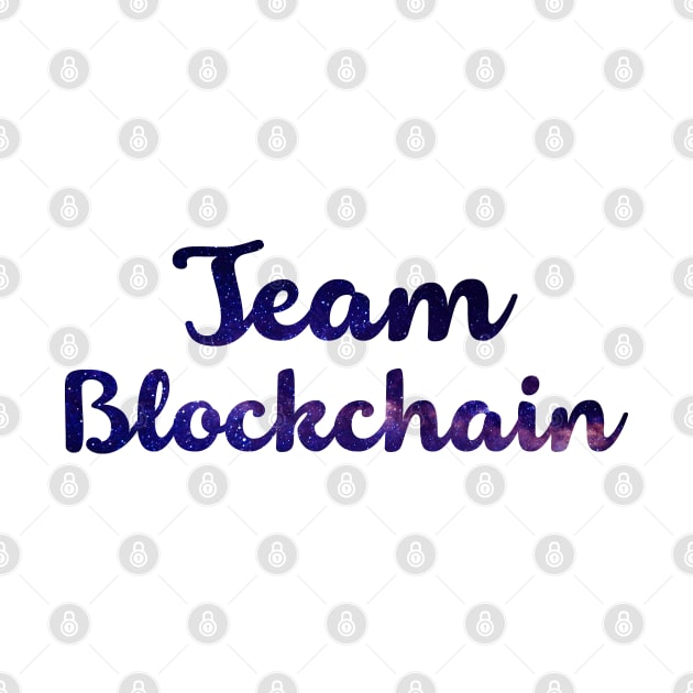 Team Blockchain - Space Bitcoin Ethereum Crypto Shirt by felixbunny