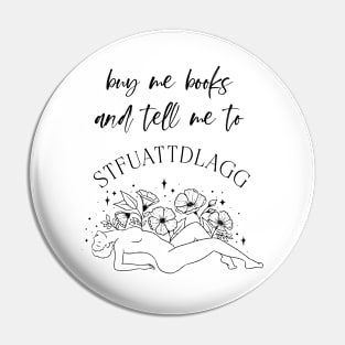 buy me books and tell me stfuattdlagg Pin