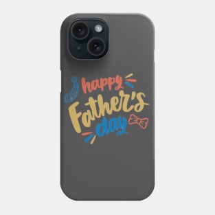 Happy Father's Day Phone Case