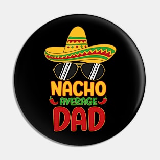 nacho average dad Pin