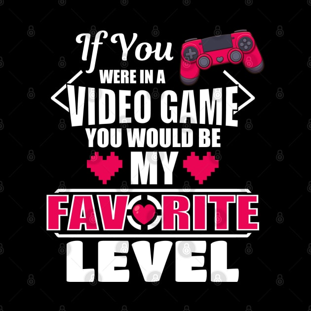 If You Were In A Video Game You Would Be My Favorite Level by TheMaskedTooner
