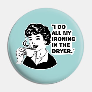 womens funny, housewife joke Pin