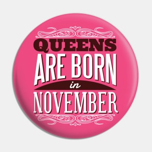 Queens Are Born In November Graphic Tee Pin