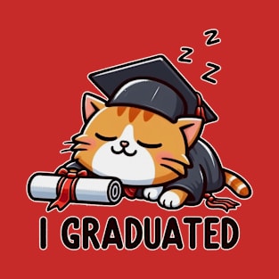 Graduation Cat - I Graduated T-Shirt