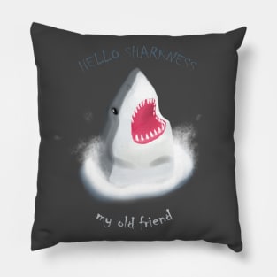 Hello sharkness Pillow