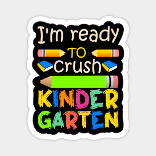 I'm ready to crush kindergarten Magnet