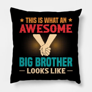 This Is What An Awesome Big Brother Looks Like Pillow