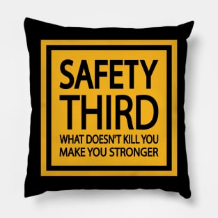 Safety Third Road Sign Fun Quote Pillow