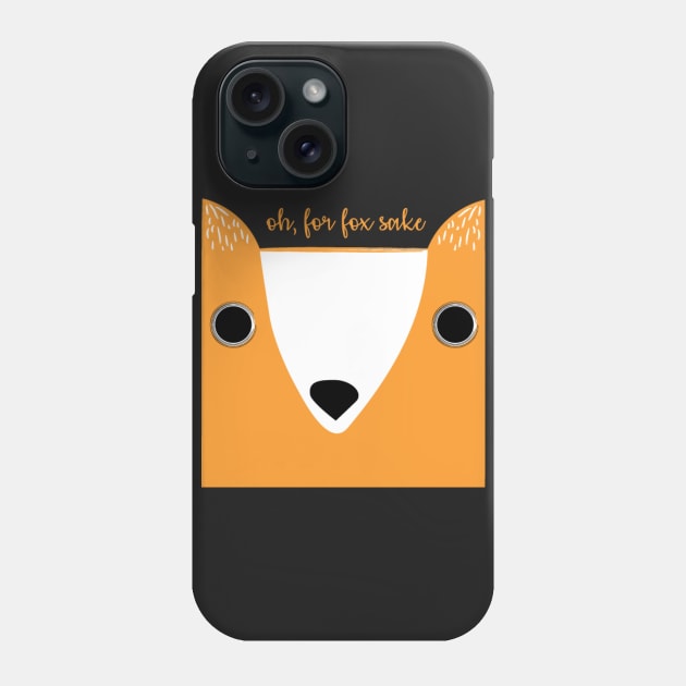 Oh, for fox sake Phone Case by Mint Cloud Art Studio