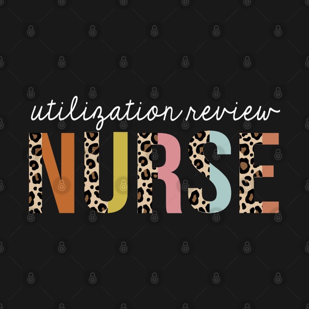 Utilization-Review Nurse Colorful Leopard Print Funny by HeroGifts