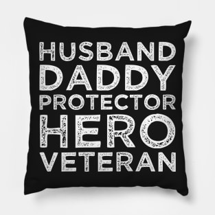 Husband Daddy Protector Hero Veteran Pillow