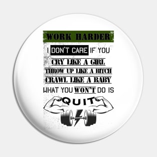 Motivational Harsh Words Gym T-Shirt Pin