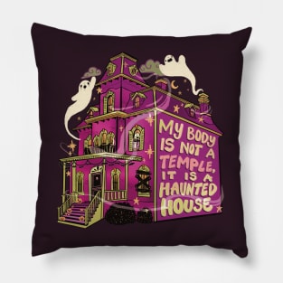 My body is a Haunted House Pillow