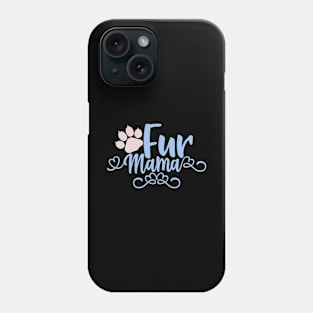 Fur Mama Design, Gift For Cat Mom, Cat Lady Phone Case