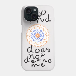 My FND does not define me flower design Phone Case